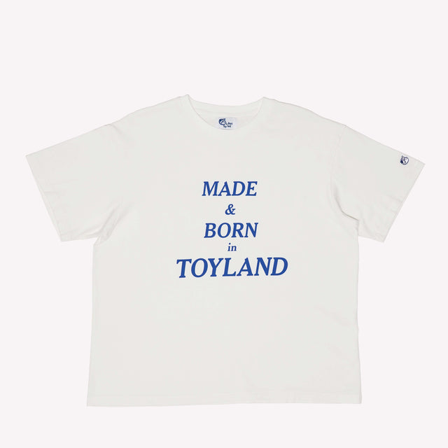 MADE & BORN in TOYLAND T-SHIRT